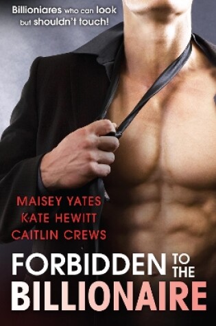 Cover of Forbidden To The Billionaire - 3 Book Box Set