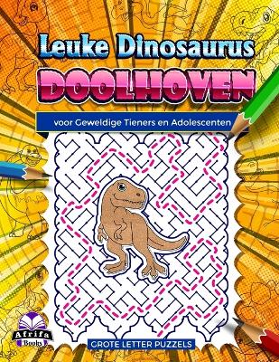 Book cover for Leuke dinosaurusdoolhoven voor geweldige tieners en adolescenten