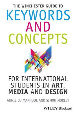 Book cover for The Winchester Guide to Keywords and Concepts for International Students in Art, Media and Design