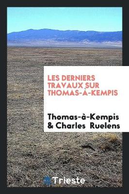 Book cover for Les Derniers Travaux Sur Thomas-A-Kempis