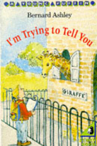 Cover of I'm Trying to Tell You