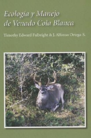 Cover of Ecología y Manejo de Venado Cola Blanca