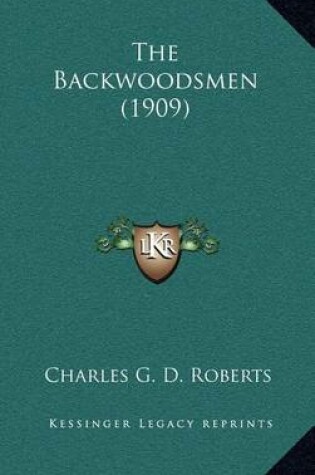 Cover of The Backwoodsmen (1909)