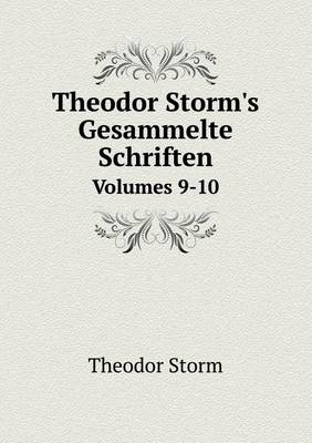 Book cover for Theodor Storm's Gesammelte Schriften Volumes 9-10