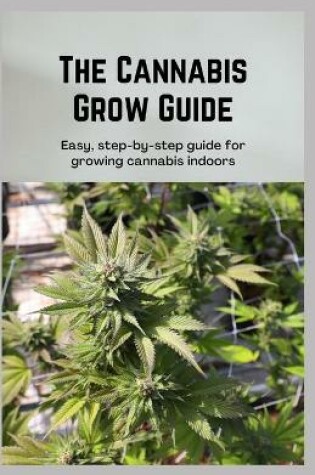 Cover of The Cannabis Grow Guide