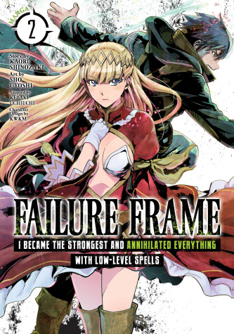 Book cover for Failure Frame: I Became the Strongest and Annihilated Everything With Low-Level Spells (Manga) Vol. 2