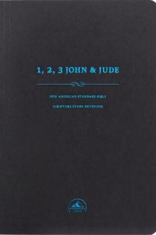 Cover of NASB Scripture Study Notebook: 1-3 John & Jude