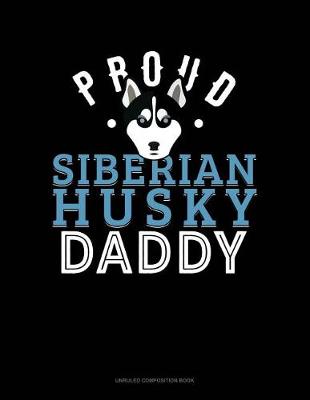 Cover of Proud Siberian Husky Daddy