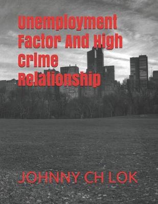 Book cover for Unemployment Factor And High Crime Relationship