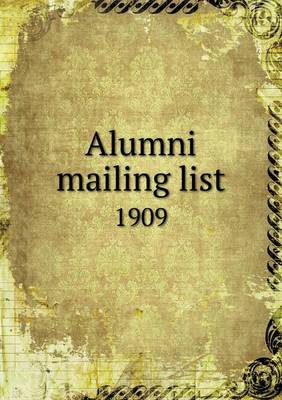 Book cover for Alumni mailing list 1909