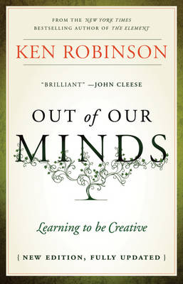 Book cover for Out of Our Minds - Learning to Be Creative 2E