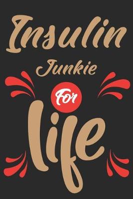 Book cover for Insulin Junkie for life