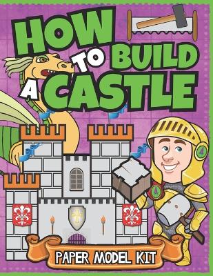 Book cover for How To Build A Castle