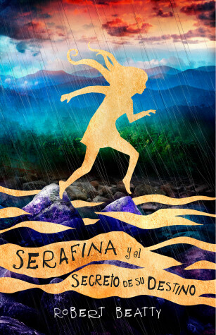 Book cover for Serafina y el secreto de su destino/ Serafina and the Splintered Heart