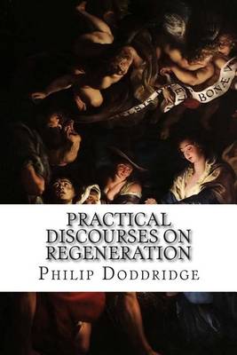 Book cover for Practical Discourses on Regeneration