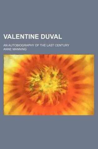 Cover of Valentine Duval; An Autobiography of the Last Century