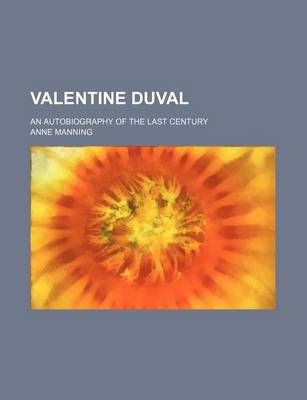 Book cover for Valentine Duval; An Autobiography of the Last Century