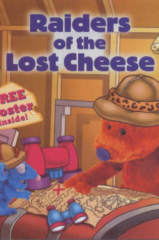 Cover of Raiders of the Lost Cheese