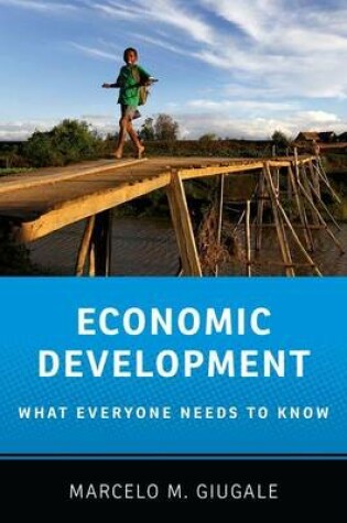 Cover of Economic Development: What Everyone Needs to Know