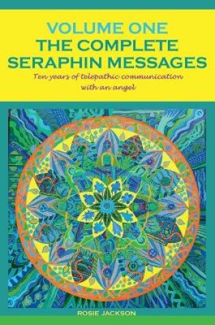 Cover of The Complete Seraphin Messages, Volume I