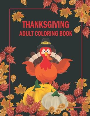 Book cover for Thanksgiving Adult Coloring Book