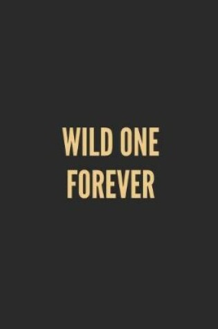 Cover of Wild One Forever