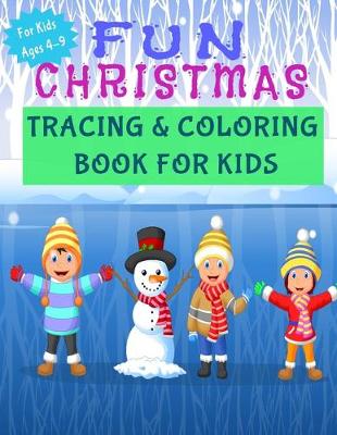 Book cover for Fun Christmas Tracing and Coloring Book for Kids