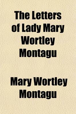 Book cover for The Letters of Lady Mary Wortley Montagu