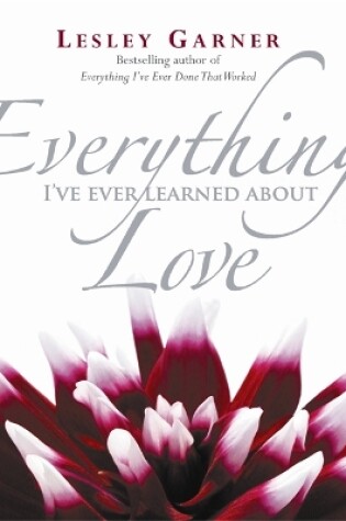Cover of Everything I've Ever Learned About Love