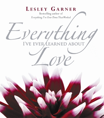 Book cover for Everything I've Ever Learned About Love