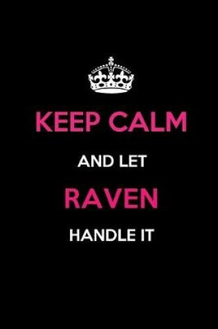 Cover of Keep Calm and Let Raven Handle It