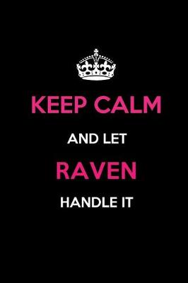 Book cover for Keep Calm and Let Raven Handle It