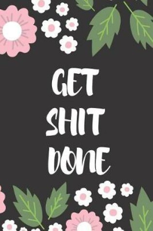 Cover of Get Shit Done