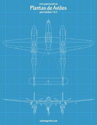 Cover of Livro para Colorir de Plantas de Aviões para Adultos 1 & 2
