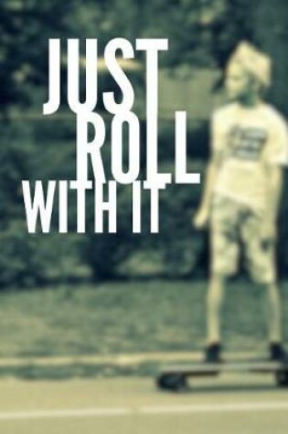 Cover of Just Roll With It