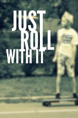 Book cover for Just Roll With It