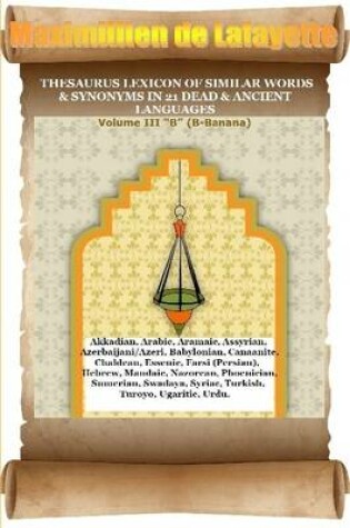 Cover of V3.Thesaurus Lexicon of Similar Words & Synonyms in 21 Dead & Ancient Languages