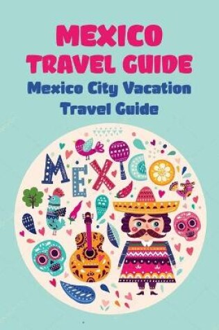 Cover of Mexico Travel Guide