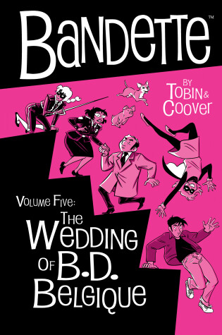 Cover of Bandette Volume 5: The Wedding of B.D. Belgique