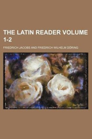 Cover of The Latin Reader Volume 1-2