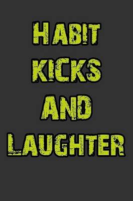 Book cover for Habit, Kicks and Laughter