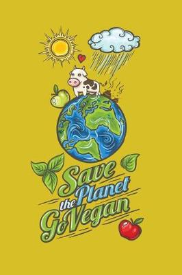 Cover of Save the Planet Go Vegan
