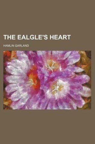 Cover of The Ealgle's Heart