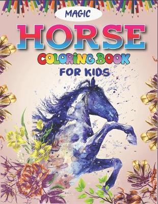 Book cover for Magic Horse Coloring Book For Kids