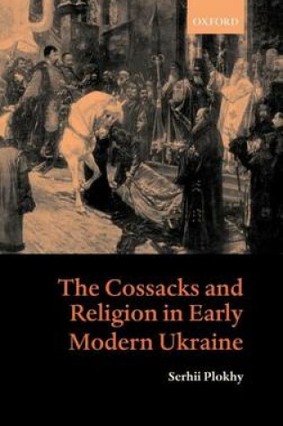 Cover of The Cossacks and Religion in Early Modern Ukraine