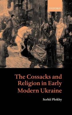 Cover of The Cossacks and Religion in Early Modern Ukraine
