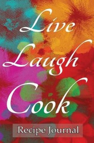 Cover of Recipe Journal Live Laugh Cook