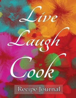 Book cover for Recipe Journal Live Laugh Cook