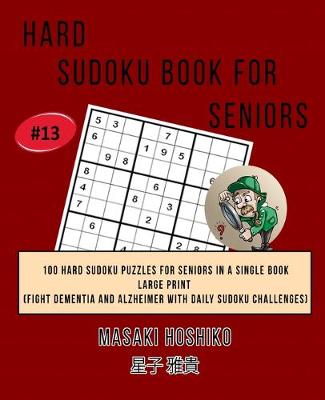 Book cover for Hard Sudoku Book For Seniors # 13