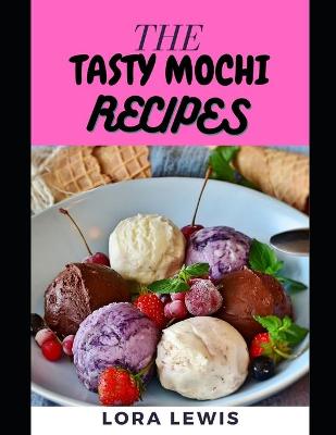 Book cover for The Tasty Mochi Recipes